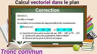 Correction de lExercice 5 dans Calcul vectoriel الحساب المتجهي Tronc commun جدع مشترك علمي و تقني [upl. by Nosidam]