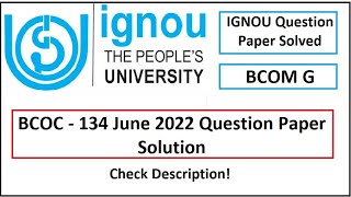 BCOC 134 Solved Question Paper June 2022  PDF in description  IGNOU BCOMG [upl. by Field]