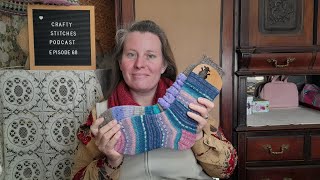 All the socks Crafty Stitches Podcast Episode 68 [upl. by Callida491]