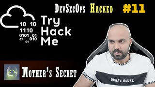 Mothers Secret  DevSecOps  TryHackMe  Walk through 11 [upl. by Ttam]