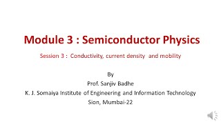 Semiconductor Physics Session 3 Conductivity current density and mobility [upl. by Enaek]