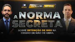 A norma secreta sobre retenção de INSS na cessão de mão de obra [upl. by Nosauq]