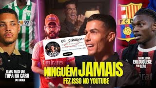 INACREDITÁVEL o que o NOVO CANAL do CR7 vem fazendo no Youtube  Barça SAI Roque CHEGA Leão  E [upl. by Adaurd]