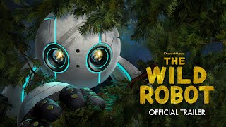 The Wild Robot  Official Trailer [upl. by Attwood280]