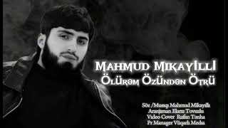 Mahmud Mikayıllı  Olurem Ozunden Otru 2024 [upl. by Stacia]