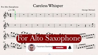 Careless Whispers  GEORGE MICHAEL Sheet Music ALTO SAX [upl. by Azmah904]