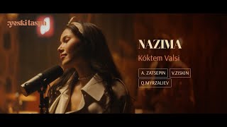 Nazima  Kóktem Valsі  Yeski Taspa [upl. by Siloum966]