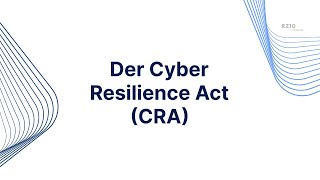 Der Cyber Resilience Act [upl. by Aihpos]