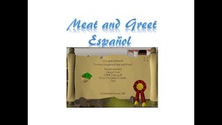 Meat and Greet OSRS Español [upl. by Einnok]