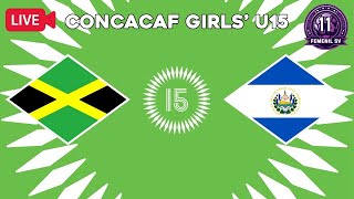 🔴EN VIVO  JAMAICA VS EL SALVADOR ⚽ CONCACAF GIRLS U15 CHAMPIONSHIP [upl. by Genevieve]