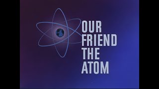 1957 Our Friend The Atom  1080p  GWAI [upl. by Wahl]