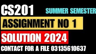 Cs201 assignment 1 solution 2024cs201 assignment 1 summer semester  💯 Correct solution [upl. by Enilasor527]