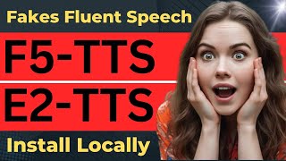 F5TTS and E2TTS  AI Model That Fakes Fluent Speech  Install Locally [upl. by Charlie]