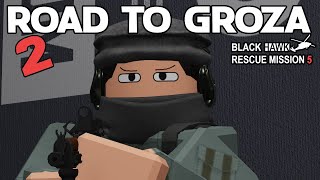 BRM5  ROAD TO GROZA 2  Blackhawk Rescue Mission 5 [upl. by Herzel]