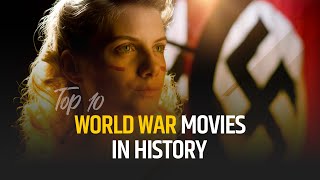 Top 10 World War Movies in History [upl. by Merc]