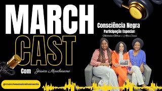 MarchCast  12  Consciência Negra [upl. by Bloom905]