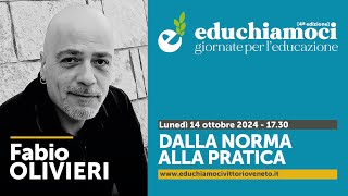 FABIO OLIVIERI dalla norma alla pratica costruire comunità di educatori e pedagogisti EDUCHIAMOCI [upl. by Mcgaw270]