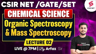 CSIR NET DEC 2024  GATE  SET  Organic Spectroscopy And Mass Spectroscopy  Lec 02  Arfaz Sir [upl. by Htiel]