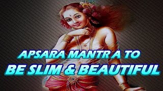 Apsara Rati Shabar Mantra To Be Slim amp Beautiful रति शाबर मंत्र  Works Quickly [upl. by Racklin]