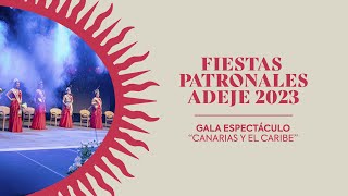 Gala Espectáculo quotCanarias y El Caribequot Fiestas Patronales de Adeje 2023 [upl. by Ahel868]