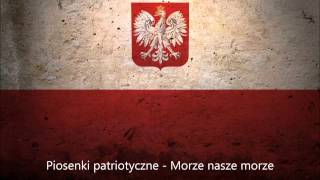 Piosenki patriotyczne  Morze nasze morze  Marynarka wojenna [upl. by Solon]