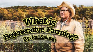 What is Regenerative Farming by JOEL SALATIN [upl. by Kartis446]