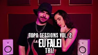 DJ TOPO TRIZ  EU FALEI TOPO SESSIONS VOL 2 [upl. by Wally430]