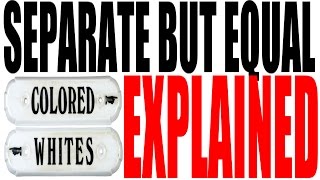 Separate But Equal for Dummies  United States Constitutional Law amp Segregation [upl. by Esra]