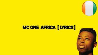 MC ONE AFRICA  Lyrics [upl. by Mason173]