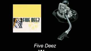 Five Deez  Wow [upl. by Aztinay]