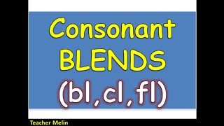 CONSONANT BLENDS  blcl fl [upl. by Mike]