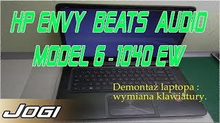 Hp Envy 61040ew Demontaż laptopa dysku  płyty głównej ramu wymiana klawiatury  disassembly [upl. by Oinotnas]