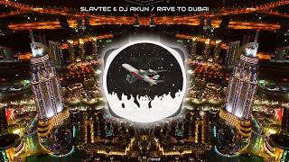 SLAYTEC amp DJ AKUN  Rave to Dubai  EDM ♫ Happycore [upl. by Cyprio71]