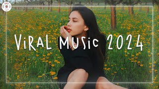 TikTok Songs 2024 🍦 TikTok Songs Playlist  Best songs 2024 to add your playlist Playlist Hits [upl. by Aicillyhp]