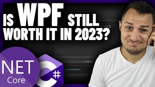 Is LEARNING WPF still WORTH it in 2023 [upl. by Aicelet]