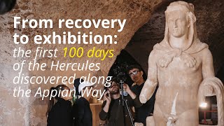 From recovery to exhibition the first 100 days of the Hercules discovered along the Appian Way [upl. by Nove]