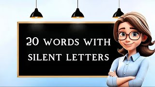 20 Words With Silent Letters  Silent Letters  English Grammar [upl. by Anohs218]