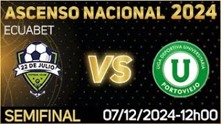 22 DE JULIO FC VS LDU PORTOVIEJO [upl. by Tnecnivleahcim]