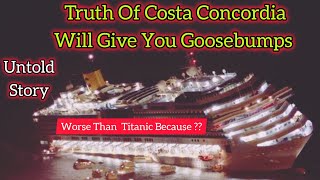 Untold StoryTruth of Costa Concordia Cruise Will Give You GoosebumpsWorse Than Titanic [upl. by Notlil]