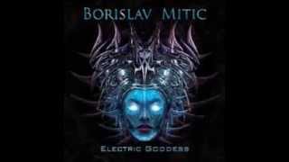 Borislav MiticElectric Goddess [upl. by Cardie]