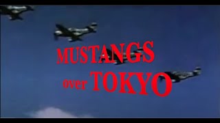 MUSTANGS over TOKYO [upl. by Auhsot]