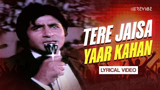 Tere Jaisa Yaar Kahan Lyrical Video  Kishore Kumar  Yaarana  Revibe  Hindi Songs [upl. by Oijres]