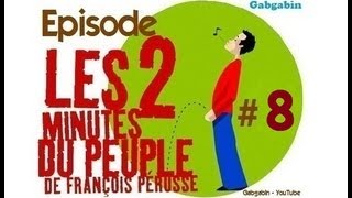 Les Deux Minutes du Peuple  Partie 8 [upl. by Timotheus904]