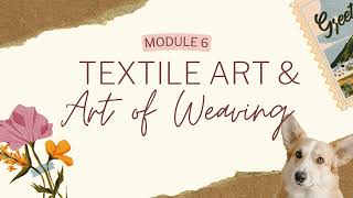 MODULE 6 TEXTILE ART  Art Appreciation [upl. by Rhee579]