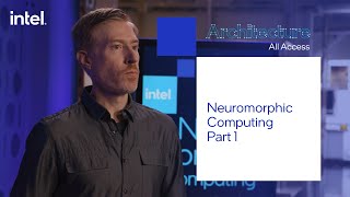 Architecture All Access Neuromorphic Computing Part 1 [upl. by Nattirb]