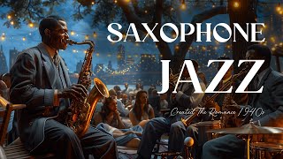 Vintage 1940s Swing Jazz Saxophone🎷Iconic Saxophone Tunes📻JazzSwing JazzJazz ClassicSmooth Jazz [upl. by Pickar]