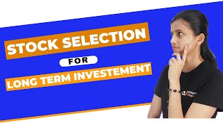 Stock Selection for Long term investment  Stock selection in 2 minutes  CA Akshatha Udupa [upl. by Grindlay352]