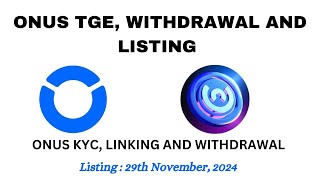 ONUS ONX TGE amp WITHDRAWAL TO EXCHANGE  LISTING ON 29TH NOVEMBER [upl. by Relda]