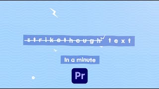 How to do strikethrough text in Adobe Premiere Pro [upl. by Odey]