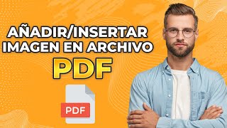 Cómo AñadirInsertar Una Imagen En Un Archivo PDF 2024 ¡Pasos Simples [upl. by Larue382]